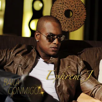 Baila Conmigo by Ephrem J