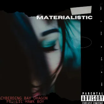 MATERIALISTIC Remix (Extended Version) by Cyberding Bay Dragon