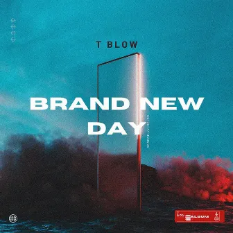 Brand New Day by T Blow