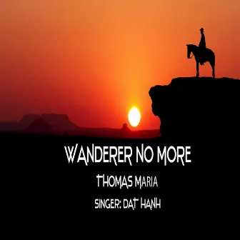 WANDERER NO MORE by 