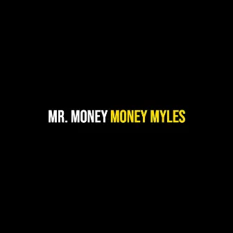 Mr. Money by Money Myles