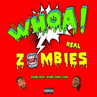 Whoa! Real Zombies by Hase