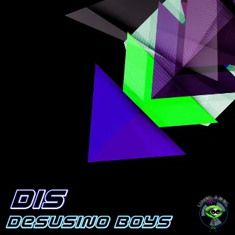 Dis (Deep House Edition) by Desusino Boys