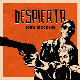 Despierta by Kev Dixxon