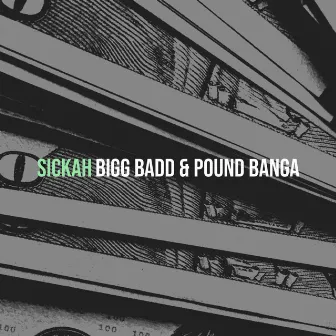 Sickah by Pound Banga