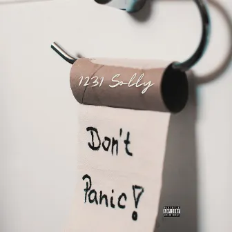 Don't Panic by 1231 Solly