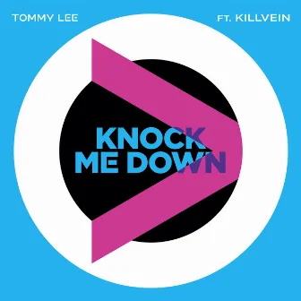 Knock Me Down by Tommy Lee