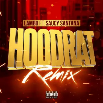 Hoodrat Remix by Lambo