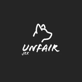 Unfair by Jex