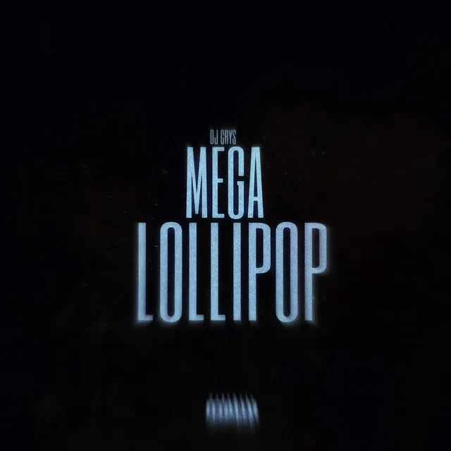 Mega Lollipop - Remix