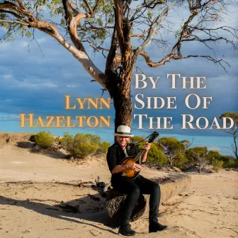 By The Side Of The Road by Lynn Hazelton