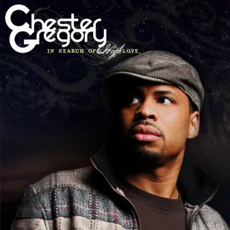 In Search Of High Love by Chester Gregory