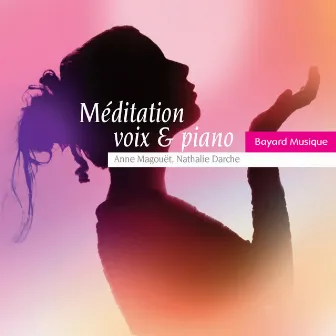 Méditation voix & piano by Nathalie Darche