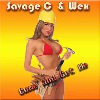 Come and Get Me by Savage C