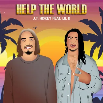 Help The World by J.T. Hiskey