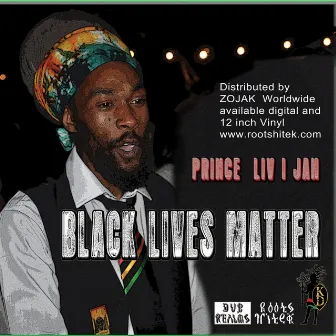 Black Lives Matter by Prince Liv I Jah