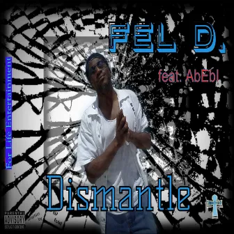 Dismantle by Fel D.