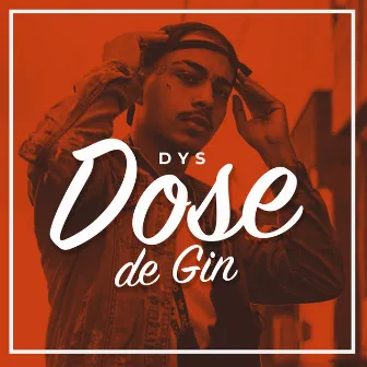 Dose de Gin by Dys