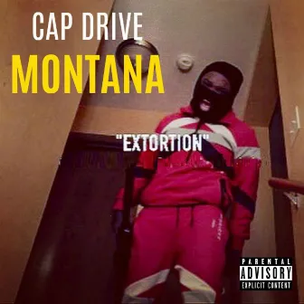 Extortion by Cap Drive Montana