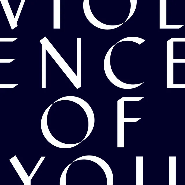 Violence of You