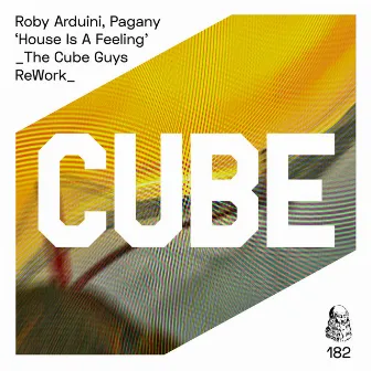 House Is a Feeling (The Cube Guys Rework) by Roby Arduini