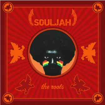 Breaking the Roots by Souljah