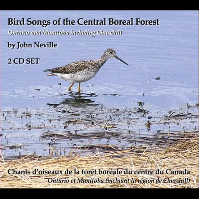 Bird Songs of the Central Boreal Forest Ontario and Manitoba including Churchill