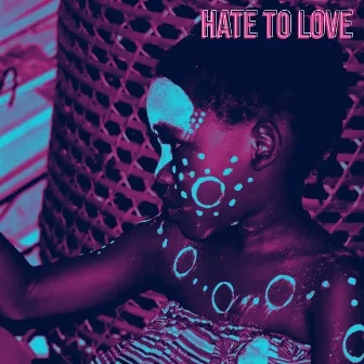 Hate to Love by Ruskovic