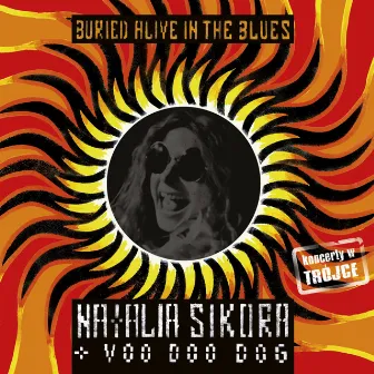 Buried Alive in the Blues by Natalia Sikora