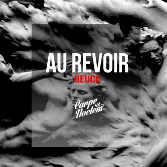 Au Revoir by Deuce