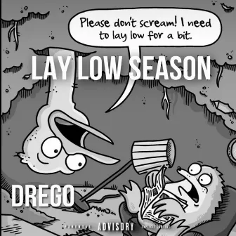 Lay Low Season by Drego