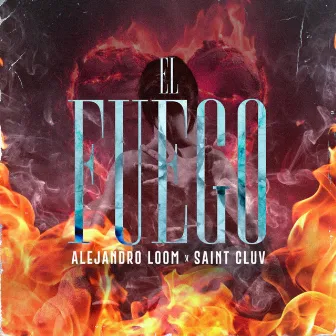 El Fuego by Saint Cluv