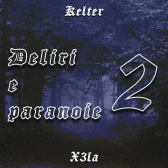 Deliri e Paranoie 2 by Xela