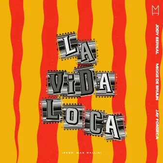 La Vida Loca by Jody Bernal