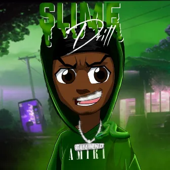 SLIME DRILL by Unknown Artist