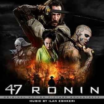 47 Ronin (Original Motion Picture Soundtrack) by Ilan Eshkeri