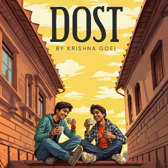 Dost by Krishna Goel