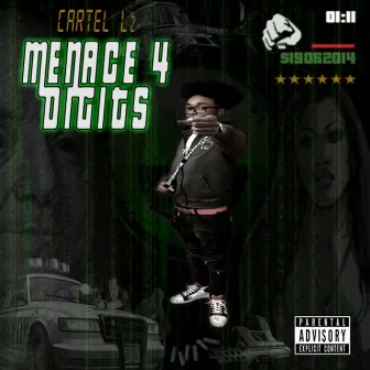 Menace 4 Digits by Cartel Lz