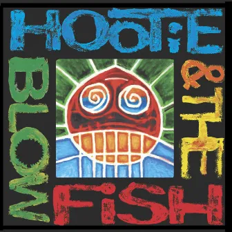 Hootie & The Blowfish by Hootie & The Blowfish