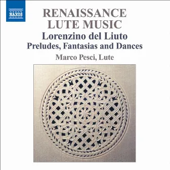 Lorenzino Del Liuto: Lute Music by Marco Pesci