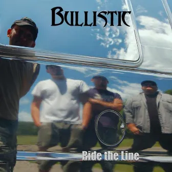 Ride the Line by BULLISTIC