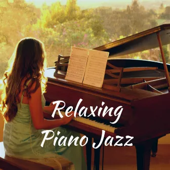 Relaxing Piano Jazz by Peaceful Piano Jazz