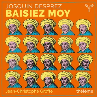 Josquin Desprez: Mille regretz by Jean-Christophe Groffe