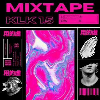 Mixtape Klk 1.5 by The ToñoMc