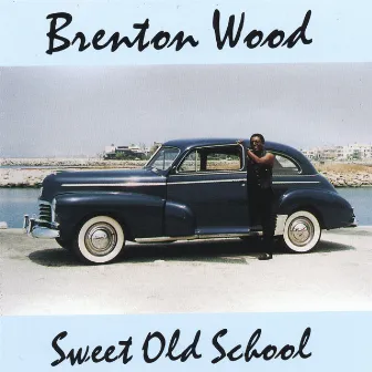 Sweet Old School by Brenton Wood