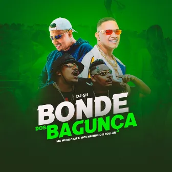 Bonde dos Bagunça by MCs Neguinho e Dollar