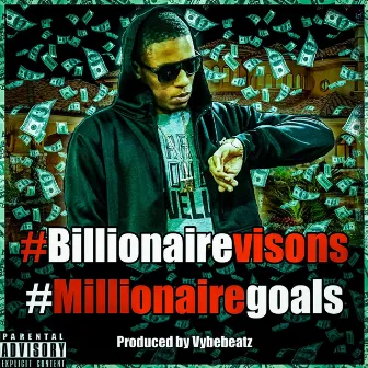 Billionaire Visions: Millionaire Goals by Mustafa