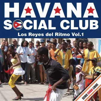 Serie Cuba Libre: Havana Social Club - Los Reyes del Ritmo, Vol. 1 by Havana Social Club