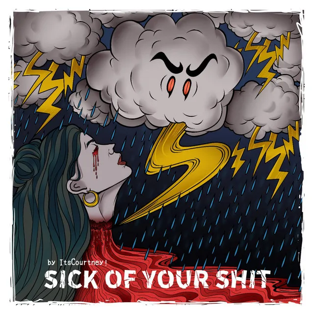 Sick Of Your Shit