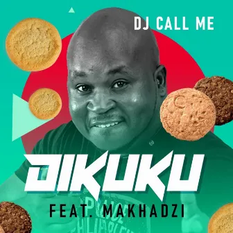 Dikuku (feat. Makhadzi) by DJ Call Me